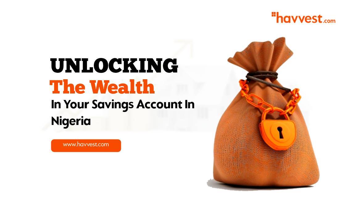 Unlocking the wealth in your savings account in Nigeria