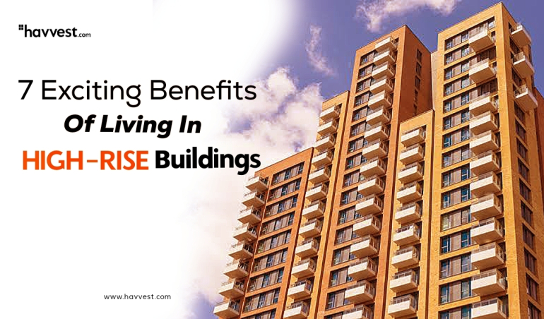 7 Benefits of Living in high-rise buildings