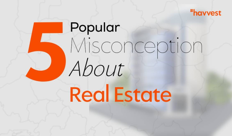 5 Popular misconception About Real Estate