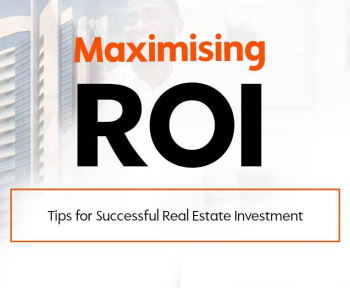 Maximising ROI: Tips for successful real estate investment