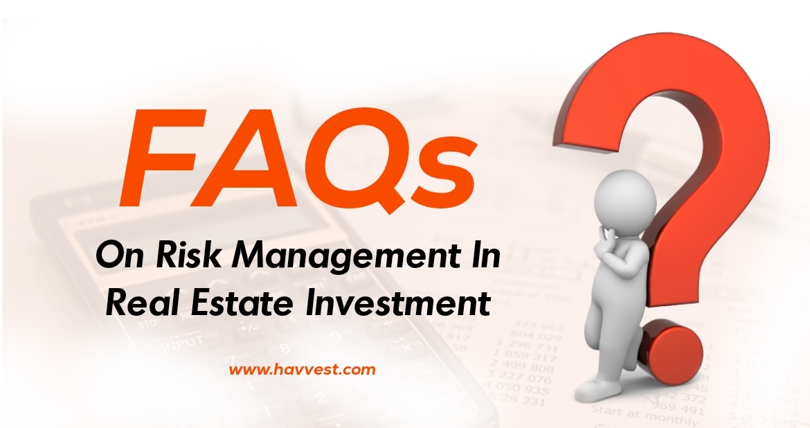 FAQs on Risk Management in Real Estate Investment