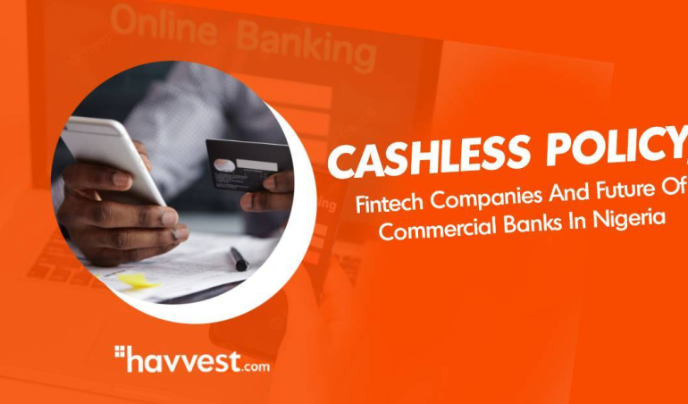 Cashless policy, fintech companies and future of commercial banks in Nigeria