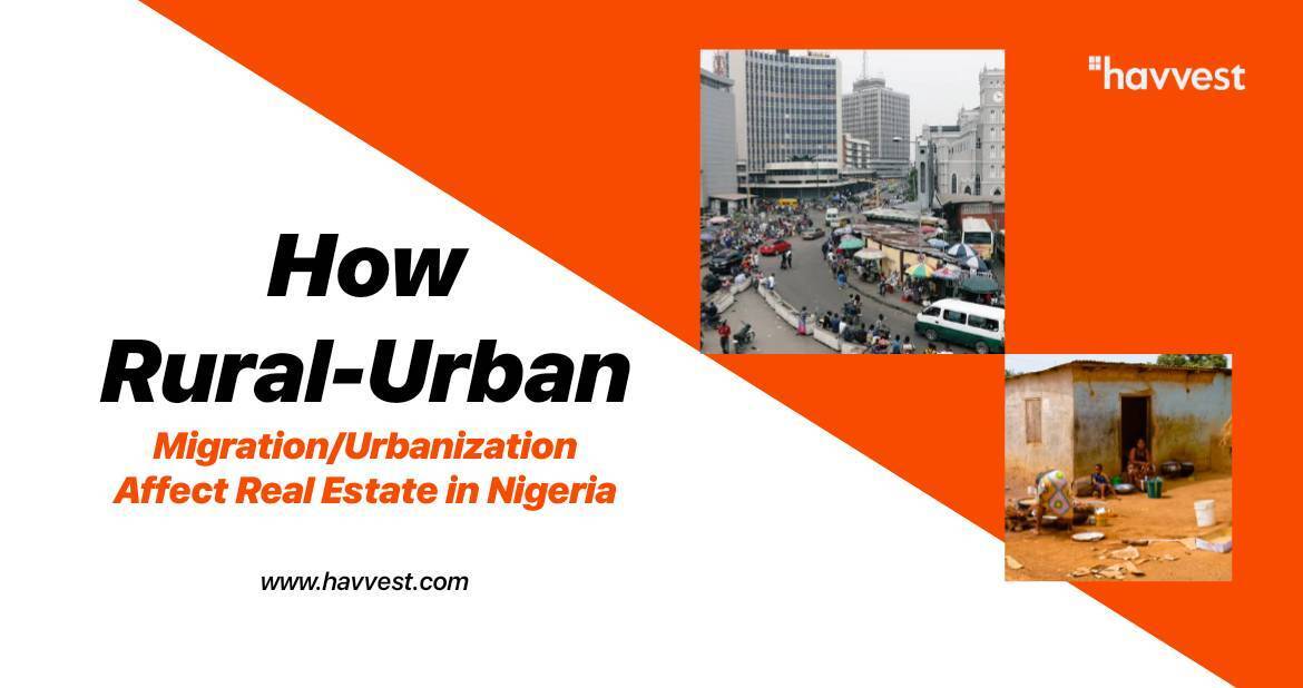 How Rural-Urban Migration/Urbanization Affect Real Estate in Nigeria