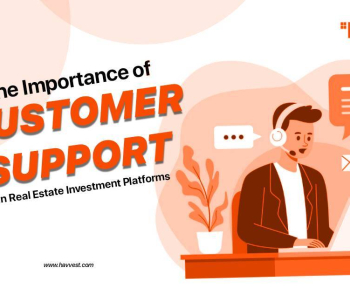 The Importance of Customer Support in Real Estate Investment Platforms