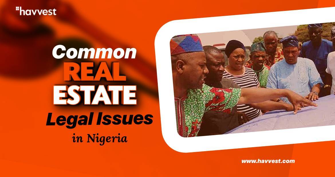 Common Real Estate Legal Issues in Nigeria